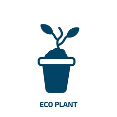 Poster - eco plant icon from ecology collection. Filled eco plant, eco, plant glyph icons isolated on white background. Black vector eco plant sign, symbol for web design and mobile apps