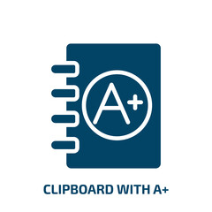 Poster - clipboard with a+ icon from education collection. Filled clipboard with a+, document, office glyph icons isolated on white background. Black vector clipboard with a+ sign, symbol for web design and