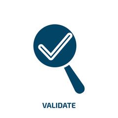 Poster - validate icon from startup stategy and success collection. Filled validate, business, button glyph icons isolated on white background. Black vector validate sign, symbol for web design and mobile apps