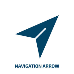 Poster - navigation arrow icon from user interface collection. Filled navigation arrow, cursor, arrow glyph icons isolated on white background. Black vector navigation arrow sign, symbol for web design and