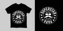 Superstar Typography Casual Papa T-shirt Design