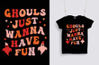 Ghouls just wanna have fun T-shirt design template .