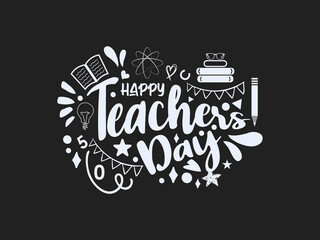 Creative hand lettering vector illustration design concept for happy teachers day with decorative doodle celebration