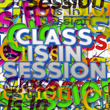 Class Is In Session words tag background. Abstract modern art decoration.