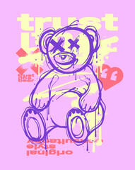 Fototapete - hand drawn teddy bear illustration in graffiti style with slogan and wordings