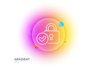 Aufkleber - Verified locker line icon. Gradient blur button with glassmorphism. Approved protection lock sign. Confirmed security symbol. Transparent glass design. Verified locker line icon. Vector