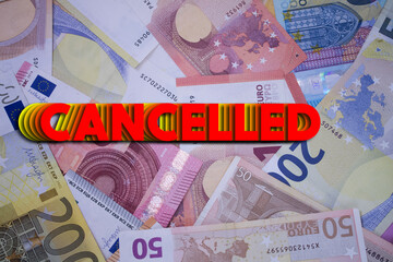 Poster - Cancelled word with money. Paper currency background with different banknotes.