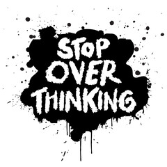 Wall Mural - Stop overthinking hand lettering. Poster quote.