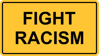 Wall Mural - fight racism text in warning sign style