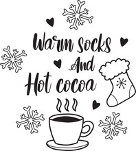 Warm Socks And Hot Cocoa Lettering And Quote Illustration