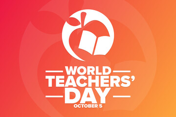 Wall Mural - World Teachers’ Day. October 5. Holiday concept. Template for background, banner, card, poster with text inscription. Vector EPS10 illustration.