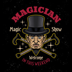 Circus magic show, magician in cylinder hat and two crossed canes vector emblem, logo, badge or label in cartoon colored style on dark background