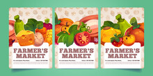 Farmers Market Posters With Farm Produce, Vegetables, Fruits, Eggs And Bag With Flour. Agriculture Harvest, Fresh Potato, Carrots, Tomatoes, Apples And Cheese, Vector Flyers With Cartoon Illustration