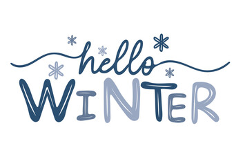 Wall Mural - Hello winter hand lettering inscription. Winter logos and emblems for invitation, greeting card, t-shirt, prints and posters. Hand drawn winter inspiration phrase. Vector illustration