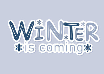 Sticker - Winter is coming hand lettering inscription
