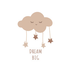 Baby room poster with text Dream big cute hand drawn sleeping cloud in beige colours. For cards, baby shower, banner, fabric, Baby vector illustration.