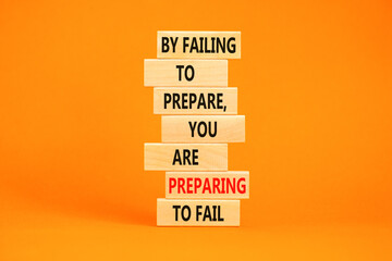 Preparing symbol. Concept words By failing to prepare you are preparing to fail on wooden blocks on a beautiful orange table orange background. Business motivational and preparing concept.