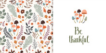 Autumn Set Including Floral Seamless Pattern, Elegant Wallpaper, Background With Different Flowers, Plants, Mushrooms And Greeting Card, Seasonal Design