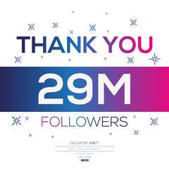 Wall Mural - Creative Thank you (29Million, 29000000) followers celebration template design for social network and follower ,Vector illustration.