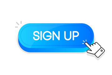 Poster - Sign Up 3d button. Mouse touched button. Vector illustration.