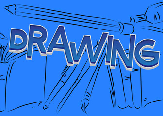 Poster - Drawing. Word written with Children's font in cartoon style.