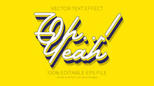 Oh Yeah Text Effect Style, EPS Editable Text Effect