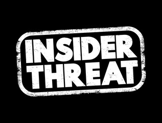 Poster - Insider Threat text stamp, concept background
