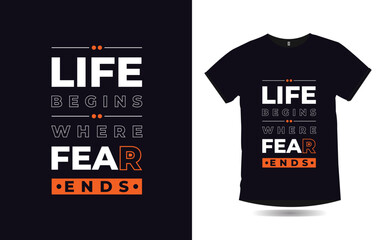 life begins where fear ends inspirational quotes typography t shirt design