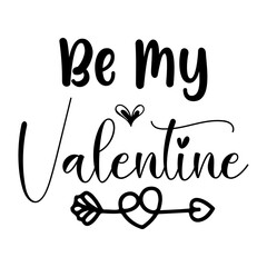 Wall Mural - BE MY VALENTINE SVG DESIGN