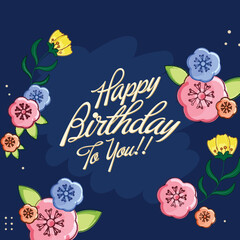 Sticker - Stylish Happy Birthday To You!! Font With Colorful Flowers And Leaves Decorated On Blue Background.