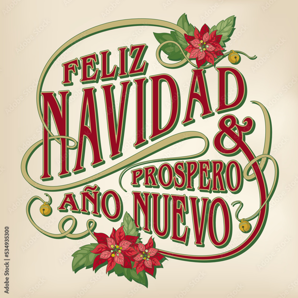 Vector Christmas card with retro style lettering saying „Feliz Navidad \u0026  Prospero Año Nuevo“ with red poinsettia flowers and little bells on a  yellowed parchment background. Stock Vector | Adobe Stock, image size:1000x1000