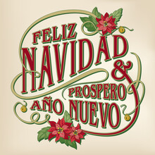 Vector Christmas Card With Retro Style Lettering Saying „Feliz Navidad & Prospero Año Nuevo“ With Red Poinsettia Flowers And Little Bells On A Yellowed Parchment Background. 