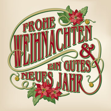 Vector Christmas card with retro style lettering saying „Frohe Weihnachten Und Ein Gutes Neues Jahr“ with red poinsettia flowers and little bells on a yellowed parchment background.
