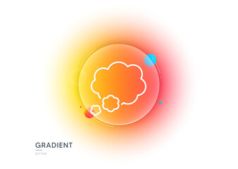 Aufkleber - Talk bubble line icon. Gradient blur button with glassmorphism. Speech bubble sign. Chat message symbol. Transparent glass design. Talk bubble line icon. Vector