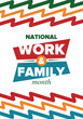 © scoutori - National Work and Family Month. Celebrated annual in October. Campaign in United States business. A healthy balance and a flexible work environment. Effective work. Poster, banner. Vector illustration