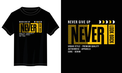 never look back typography t shirt design, motivational typography t shirt design, inspirational quo