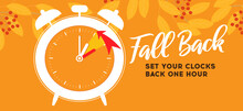 Fall Back, Change Clock Back One Hour, Daylight Saving Time Ends Web Reminder Banner. Clocks With Arrow Hand Turning Back An Hour. 