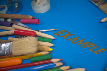 Poster - Overhead shot of school supplies with Example text. Brushes, pencils, artistic tools. Art And Craft Work Tools.