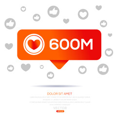 Poster - 600M, 600 million likes design for social network, Vector illustration.