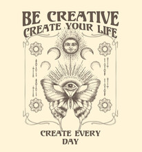 Be Creative ,create Your Life,create Every Day.70's Retro Groovy Slogan Print .Hipster Graphic Vector Pattern For Tee - T Shirt And Sweatshirt
