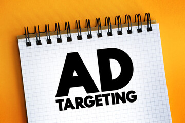 Wall Mural - Ad Targeting - form of advertising, that is directed towards an audience with certain traits, text concept on notepad