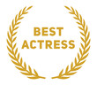 Best actress badge. Golden award winner sign.