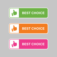 Poster - Best choice button, vector recommended labels with like icon button, thumbs up icon symbol sign. best choice ribbon banners - Advertising sticker