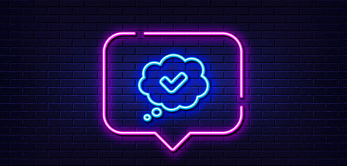 Poster - Neon light speech bubble. Check mark line icon. Approved comic sign. Speech bubble chat symbol. Neon light background. Approved glow line. Brick wall banner. Vector