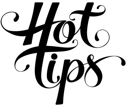 Hot Tips - custom calligraphy text