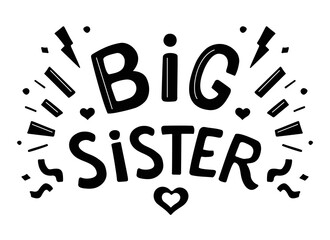 Big sister slogan illustration in doodle style. Big sister design for t-shirt, greeting card, poster, etc. Vector illustration