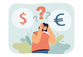 Poster - Stress of woman choosing between dollar and euro. Person thinking of money exchange flat vector illustration. Finance, currency, choice concept for banner, website design or landing web page