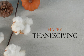 Poster - Happy Thanksgiving flat lay for holiday greeting on gray texture background.