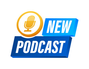 Wall Mural - New Podcast. Badge, icon, stamp, logo. Vector stock illustration.