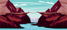 Vector Illustration Of A Beautiful Bridge Over The Canyon. Cartoon Mountains Landscape With A River In The Middle Of A Canyon Through Which An Old Wooden Bridge Passes.